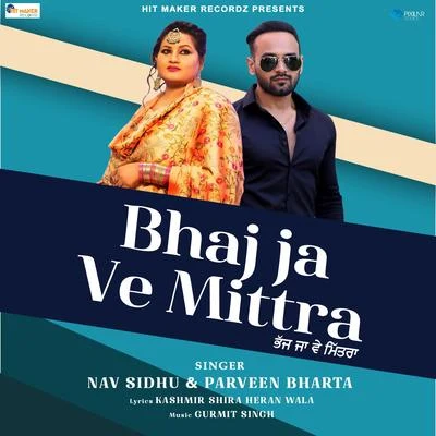 Nirmal SidhuBhaj Ja Ve Mittra