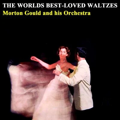 Morton Gould And His OrchestraMorton GouldKurt WeillThe Worlds Best-Loved Waltzes