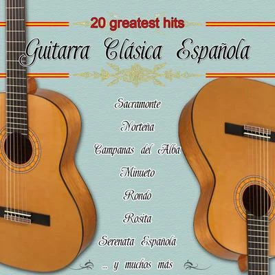 Francisco Tárrega/Sebastián Iradier/Chopin/Francisco Gil20 Spanish Guitar Classic: Greatest Hits