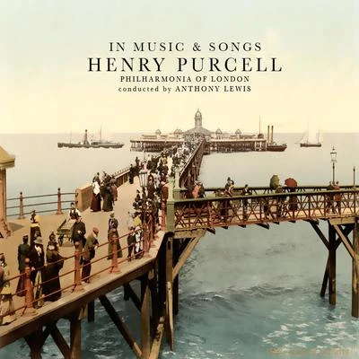 Philomusica of LondonHenry Purcell: In Music & Songs (Remastered)