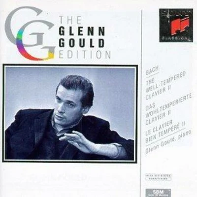 Glenn GouldThe Glenn Gould Edition - Bach: The Well-Tempered Clavier, Book II