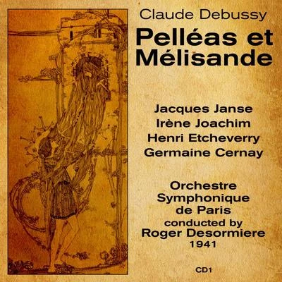 Orchester des Hessischen Rundfunks/Claude DebussyClaude Debussy: Pelléas et Mélisande (1941), Volume 1