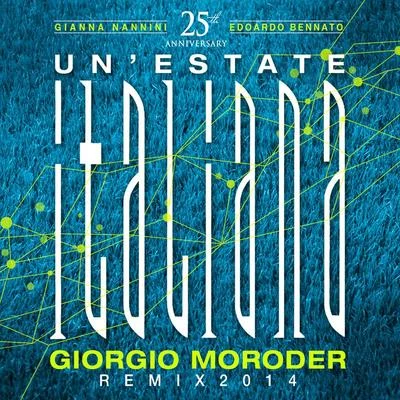 Edoardo BennatoUn estate italiana (Giorgio Moroder Remix 2014)