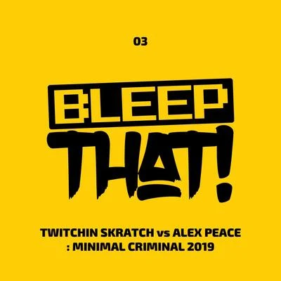 Jaxx Inc./Alex Peace/Brian BoncherMinimal Criminal 2019