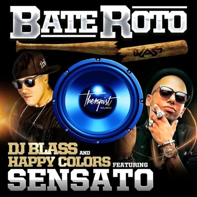 Happy ColorsBate Roto (feat. Sensato) - Single