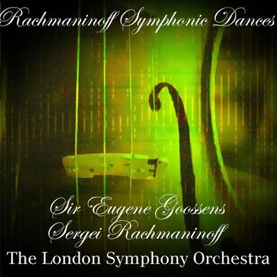 Sir Eugene GoossensThe London Symphony OrchestraAlberto Evaristo GinasteraRachmaninoff: Symphonic Dances - Respighi: Feste Romane