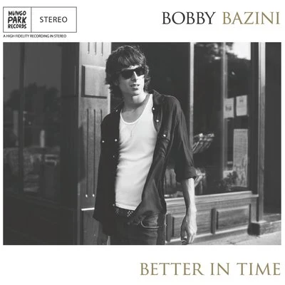 Bobby BaziniBetter in Time