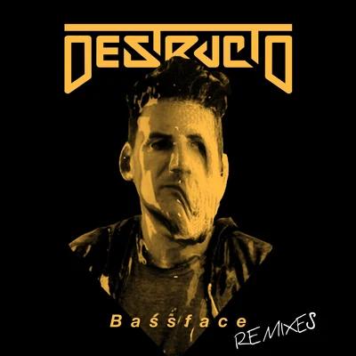 DestructoBassface (Remixes)