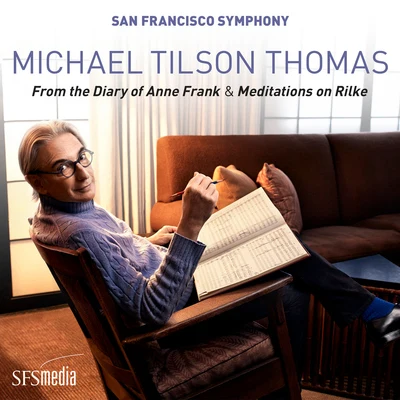 San Francisco Symphony/Herbert Blomstedt/Ulf Schirmer/Carl NielsenTilson Thomas: Meditations on Rilke - Immer wieder