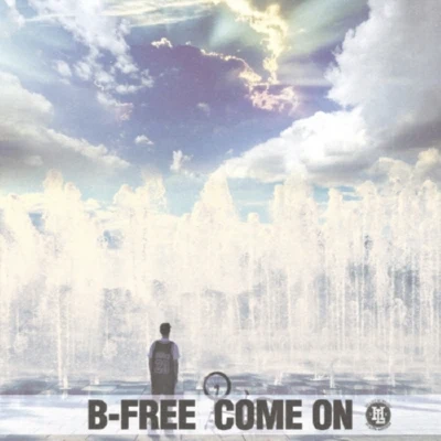 B-FreeCome On