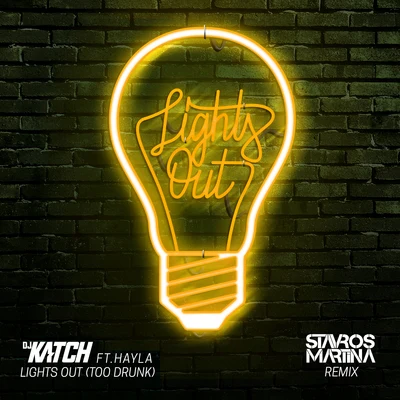 DJ Katch/N.O.R.E.Lights Out (Too Drunk) [Stavros Martina Remix]