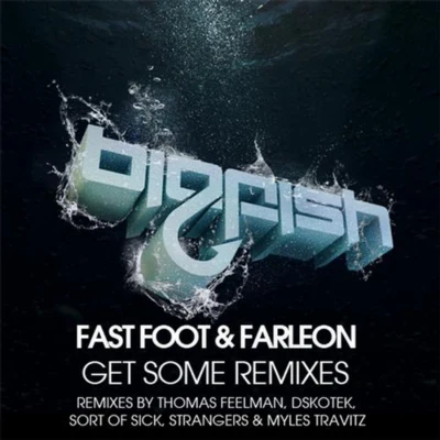 Fast FootGet Some Remixes