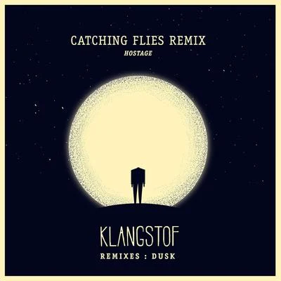 Catching FliesHostage (Catching Flies Remix)