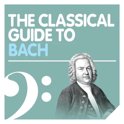 Nikolaus HarnoncourtThe Classical Guide to Bach