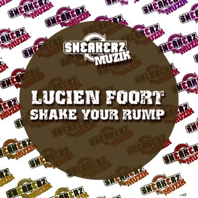 Lucien FoortShake Your Rump (Remixes)