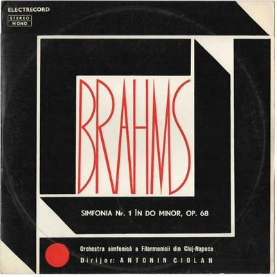 Eliodor Rău/Orchestra simfonică a Filarmonicii din Arad/Cluj-Napoca Philharmonic Orchestra/Arad Philharmonic Orchestra/Orchestra simfonică a Filarmonicii din Cluj-Napoca/Carol Litvin/Orchestra Simfonică a Radioteleviziunii Române/Emil Simon/Romanian Radio Symphony OrchestraSimfonia Nr. 1 În Do Minor, Op. 68