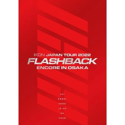 IKONiKON JAPAN TOUR 2022 [FLASHBACK] ENCORE IN OSAKA