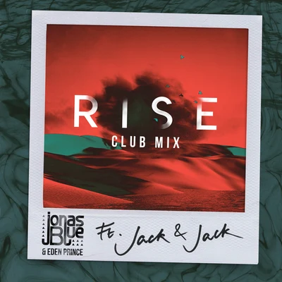 Jack & JackRise (Jonas Blue & Eden Prince Club Mix)