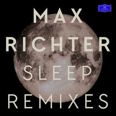 Max RichterBen RussellYuki Numata ResnickSleep (Remixes)