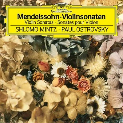 Paul OstrovskyShlomo MintzMendelssohn: Violin Sonata in F Major, MWV Q12 - Sonata in F Major for Violin and Piano, MWV Q26