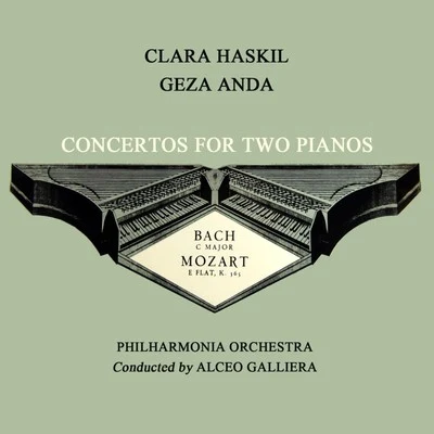 Clara Haskil/Alceo Galliera/PHILHARMONIA ORCHESTRA/Géza AndaBach: Concerto in C Major - Mozart: Concerto in E Flat Major