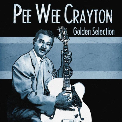 Pee Wee CraytonGolden Selection (Remastered)