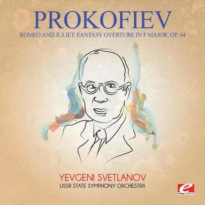 Igor Blazhkov/Sergei Prokofiev/Angele Dubeau/Pyotr Ilyich Tchaikovsky/Bulgarian Radio Symphonie/Jean Sibelius/Dmitri Kabalevsky/Kiev Symphony Orchestra/Ivan MarinovProkofiev: Romeo and Juliet, Fantasy Overture in F Major, Op. 64 (Digitally Remastered)