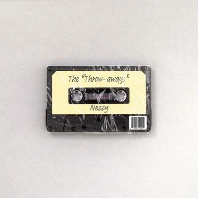 NEZZYThe Throw-Away Tape