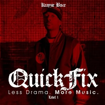 Krayzie BoneTreachBBQuickFix Level 1: Less Drama. More Music (Deluxe Edition)