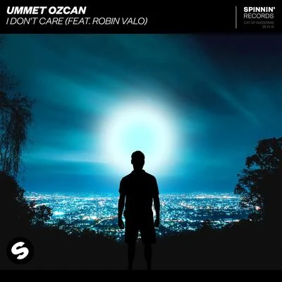 Ummet Ozcan/Lucas & SteveI Dont Care (feat. Robin Valo)