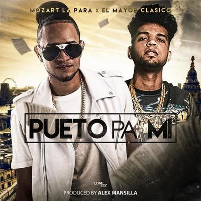 Mozart La para/R-1 La EsenciaPueto Pa Mi (feat. El Mayor Clasico)