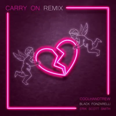 Coolhandtrew/Lizzy AllenCarry On (feat. Black Fonzarelli & Erik Scott Smith) (ESS Remix)