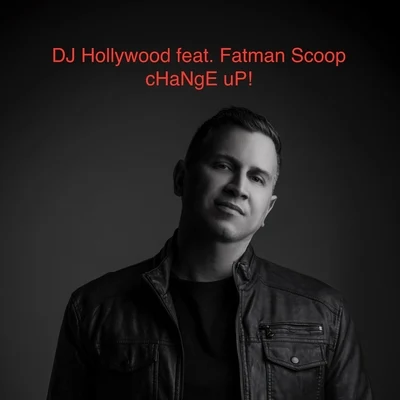 Fatman ScoopPitbullDragonflyBob SinclarChange Up! (feat. Fatman Scoop)