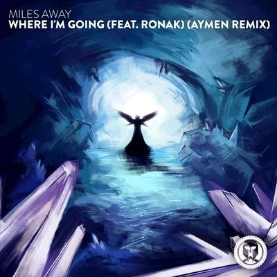 Miles Away/RYYZNWhere Im Going (Aymen Remix)