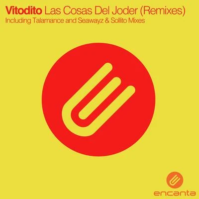 Vitodito/Gux JimenezLas Cosas Del Joder (Remixes)