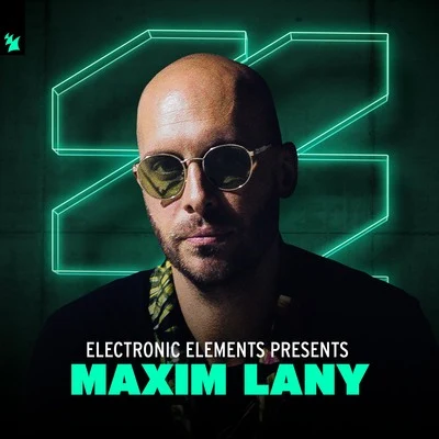 Maxim LanyElectronic Elements presents Maxim Lany