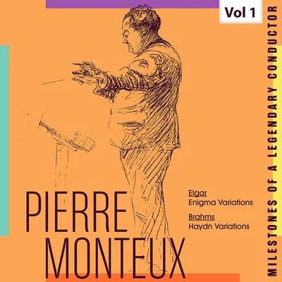 Pierre MonteuxMilestones of a Legendy Conductor - Pierre Monteux, Vol. 1