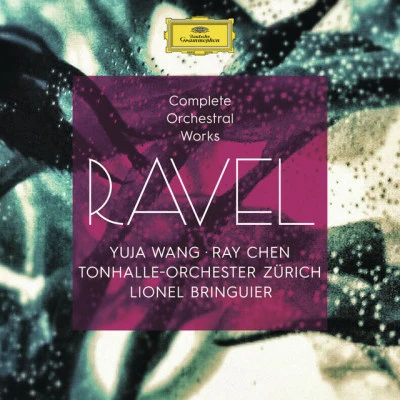 Yuja Wang/Gautier CapuçonRavel: Complete Orchestral Works