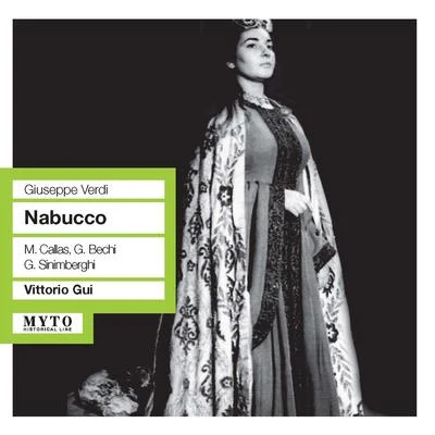 Vittorio Gui/Myer Fredman/Duncan Robertson/Royal Philharmonic Orchestra/Andrew Walter/Victoria de los Ángeles/Ronald Kinloch Anderson/The Royal Philharmonic Orchestra/Carlo Cava/Glyndebourne Festival ChorusVERDI, G.: Nabucco [Opera] (Callas, Bechi, Sinimberghi, Neroni, Pini, Ricco, Pergola, Tenti, Orchestra e Coro del Teatro di San Carlo, Gui) (1949)