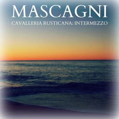 Orchester Der Staatsoper Berlin/Pietro Mascagni/Clemens Schmalstich/Rudolf Friml/Gaetano Donizetti/Henry Geehl/Richard Crooks/Reinaldo Moya/Arthur Penn/Harry TierneyMascagni - Cavalleria Rusticana: Intermezzo