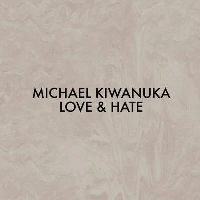 Michael KiwanukaLove & Hate (Alternative Radio Mix)