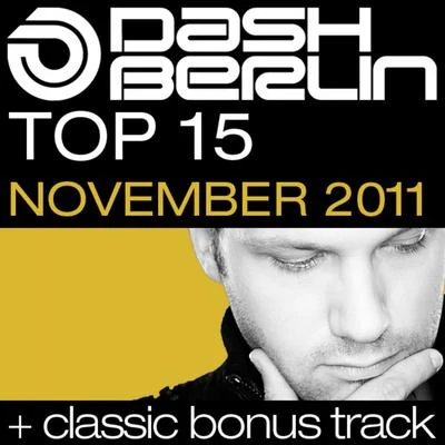 Elizabeth Fields/Dash Berlin/Armin van Buuren/Three Drives On A Vinyl/Rising Star/Talla 2XLC/Solarstone/Zyrus 7/Aly & Fila/John AskewDash Berlin Top 15 - November 2011