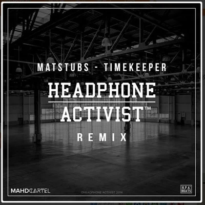 Headphone Activist/Ian UrbinaTimekeeper (Headphone Activist Remix)