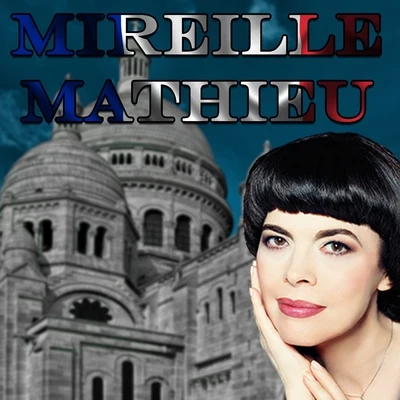 Mireille MathieuGrands succès