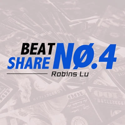 Robins LuBEAT SHARE NO.4 | Robins Lu