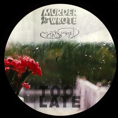 Murder He WroteToo Late (Pt. 2) (Radio Edit)