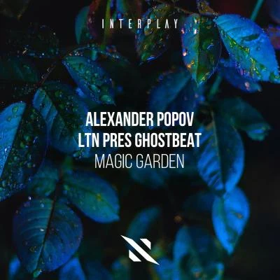 Alexander PopovLTNGHOSTBEATmagic garden (extended mix)