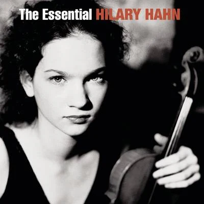 Hilary HahnThe Essential Hilary Hahn