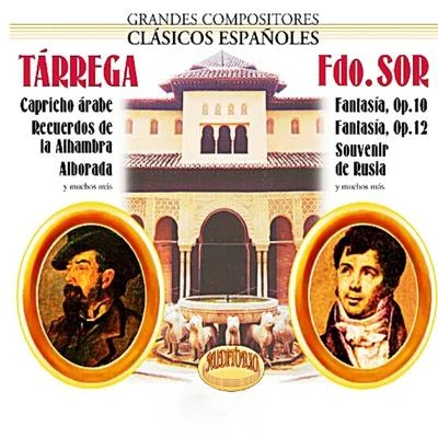 Francisco TárregaTárrega, Sor, Grandes Compositores Clásicos Españoles