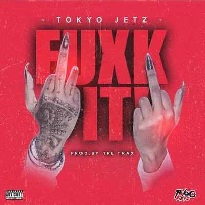 Tokyo JetzFUXK IT